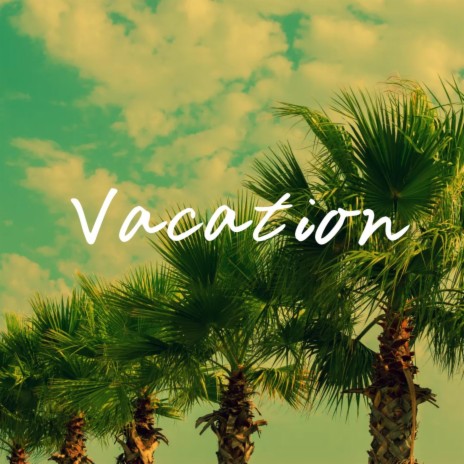 Vacation (Instrumental) | Boomplay Music