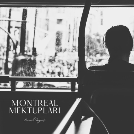 Montreal Mektupları | Boomplay Music