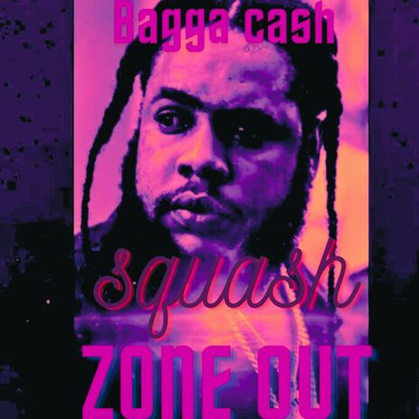 Zone Out ft. Bagga cash | Boomplay Music