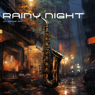 Rainy Night - Lofi Saxophone Music