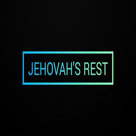 JEHOVAH'S REST