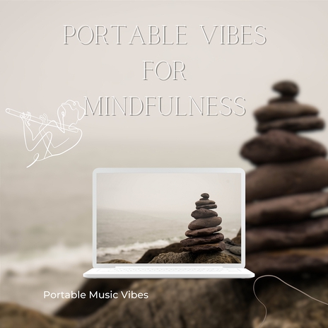 Riverside Calm Sound, Portable Vibes for Mindfulness ft. Portable Music Vibes | Boomplay Music