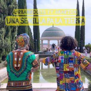 Una semilla pa la tierra ft. Akarton lyrics | Boomplay Music