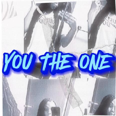 YOU THE ONE | Boomplay Music