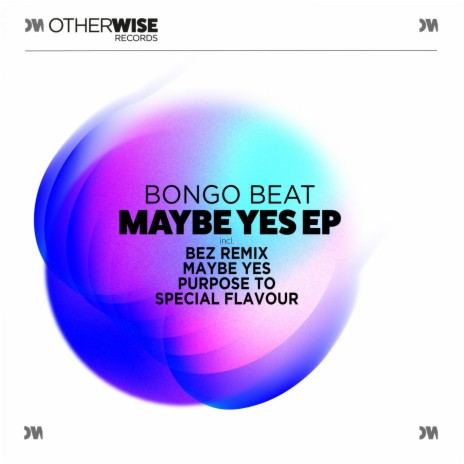Maybe Yes (Bez Remix)