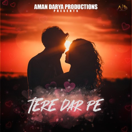 Tere Dar Pe ft. Anurag Sahu, Vipin Lyricist & Sidhant Choudhury | Boomplay Music