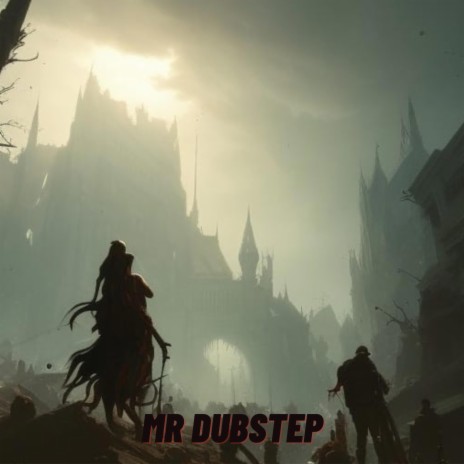 Mr Dubstep | Boomplay Music