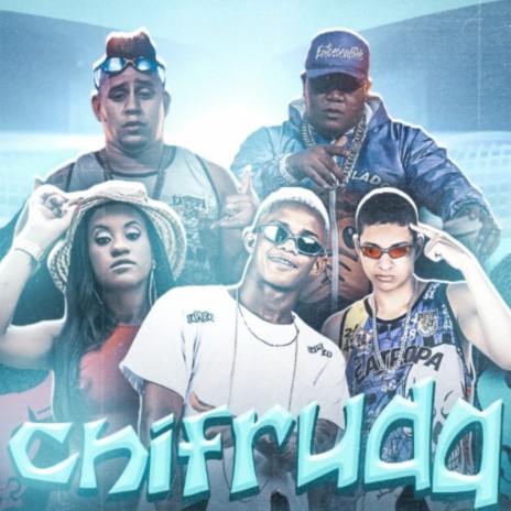 Chifruda ft. Mc Larissa, Biel Xcamoso & MC 10G | Boomplay Music