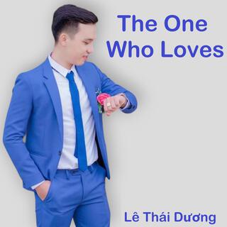 The One Who Loves