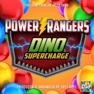 Power Rangers Dino Super Charge Main Theme (From Power Rangers Dino Super Charge)
