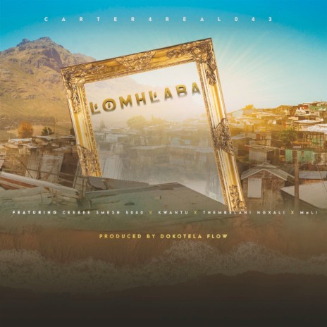 Lomhlaba ft. Ceebee Smesh5040, Mali, Thembelani Ngxali & Kwantu | Boomplay Music