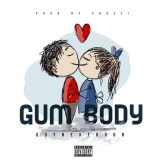 Gum Body lyrics | Boomplay Music