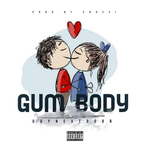 Gum Body | Boomplay Music