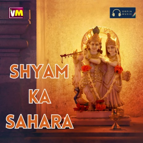 Shyam Ka Sahara | Boomplay Music