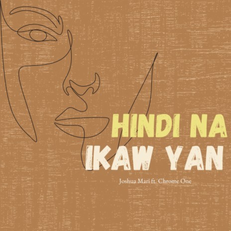 Hindi Na Ikaw Yan ft. Chrome One | Boomplay Music