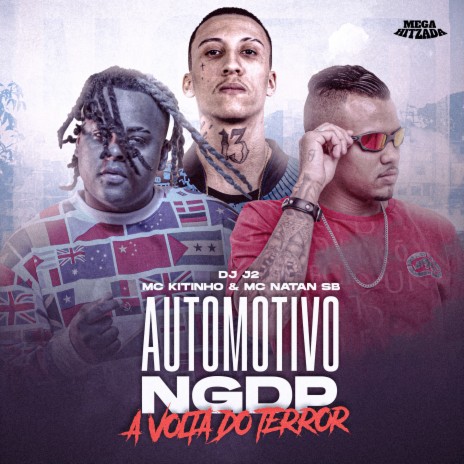 Automotivo Ngdp (A Volta do Terror) ft. Mc Natan SB & DJ J2 | Boomplay Music