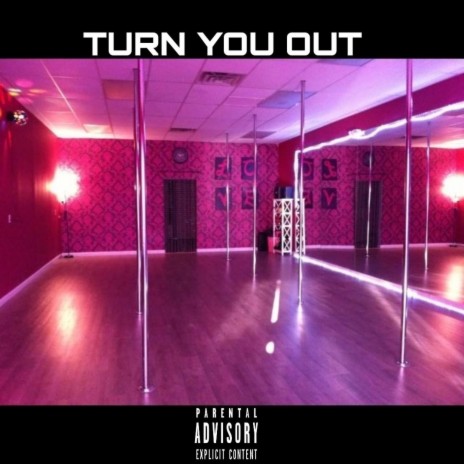 Turn You Out | Boomplay Music