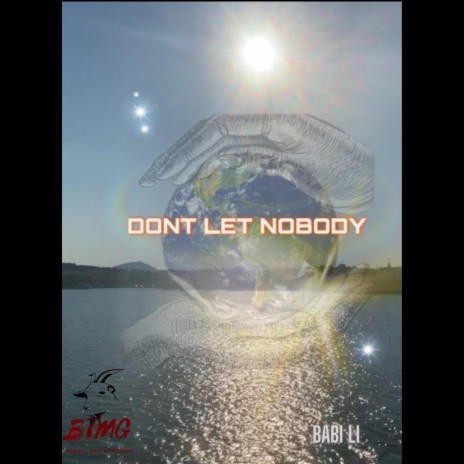 Dont Let Nobody | Boomplay Music