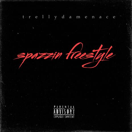 spazzin(freestyle)