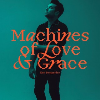 Machines of Love and Grace