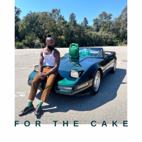 For The Cake | Boomplay Music