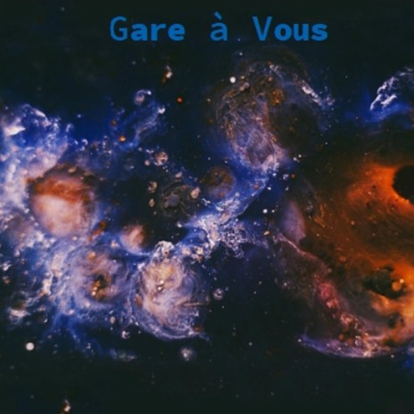 Gare a Vous | Boomplay Music