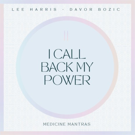 I Call Back My Power ft. Davor Bozic | Boomplay Music