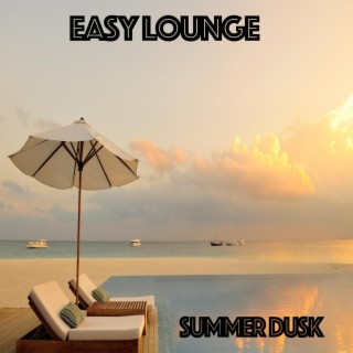 Easy Lounge - Summer Dusk