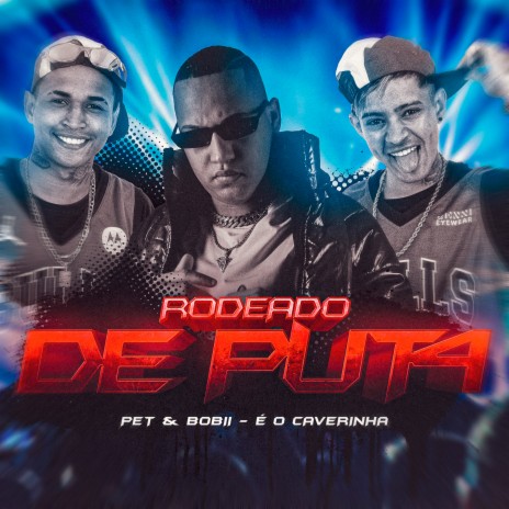 Rodeado de Put4 ft. É O CAVERINHA | Boomplay Music