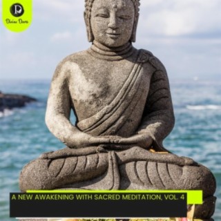 A New Awakening with Sacred Meditation, Vol. 4