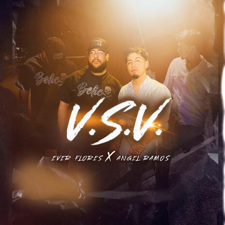 V.S.V ft. Ever Flores | Boomplay Music