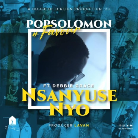 Nsanyuse Nnyo ft. Pop Solomon Favour & Debbie Grace | Boomplay Music
