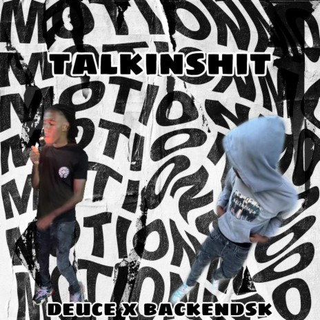 TalkinShit ft. Backendsk | Boomplay Music