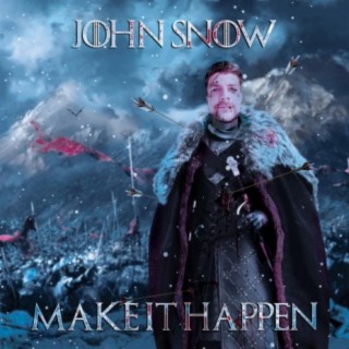 John Snow (Make It Happen)