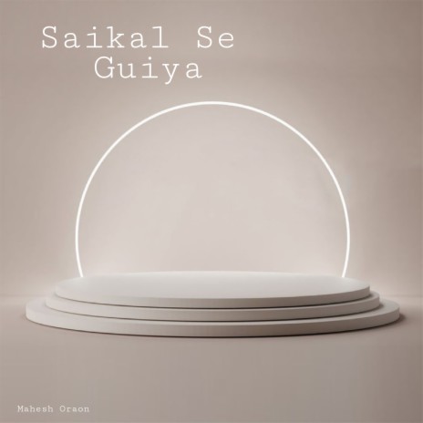 Saikal Se Guiya | Boomplay Music