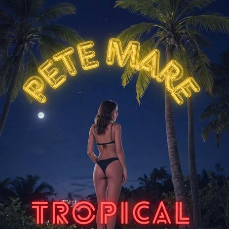 Tropical | Boomplay Music