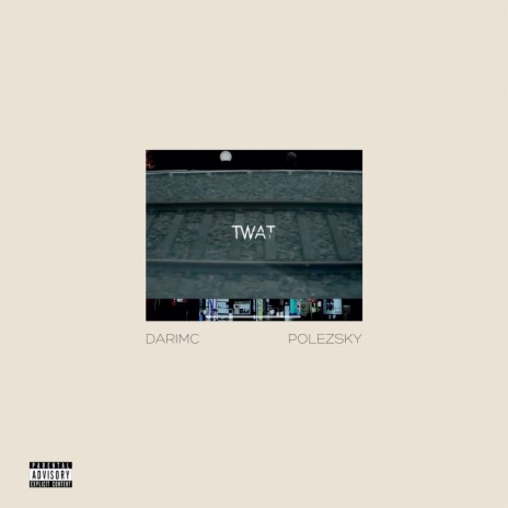 Twat ft. Polezsky | Boomplay Music