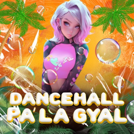Dancehall Pa' La Gyal ft. don kolo | Boomplay Music
