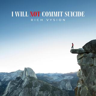 I WILL NOT COMMIT SUICIDE lyrics | Boomplay Music