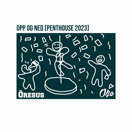 Opp og Ned (Penthouse 2023) ft. Olje | Boomplay Music