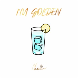 I'M GOLDEN lyrics | Boomplay Music