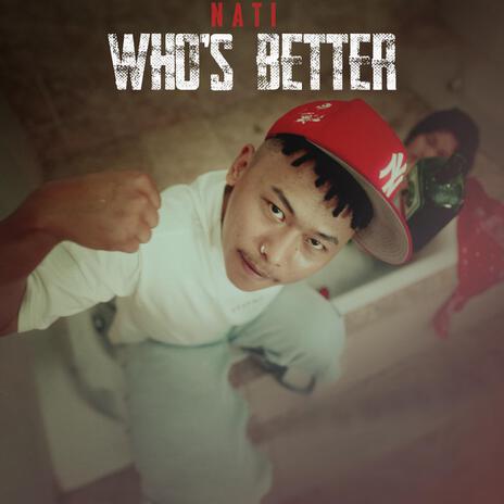 Who's Better | Boomplay Music