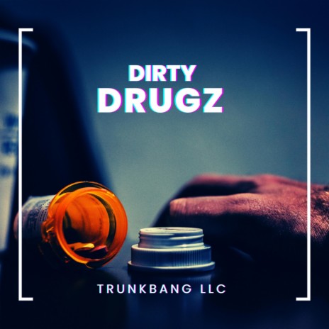 Dirty Drugz | Boomplay Music