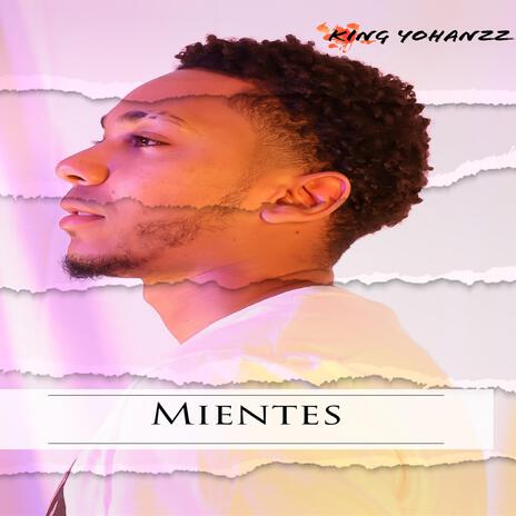 Mientes | Boomplay Music