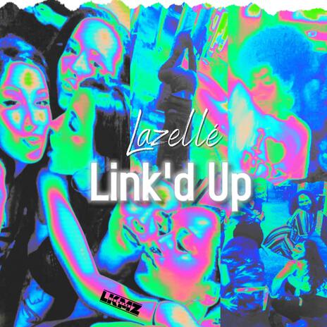 Link'D Up | Boomplay Music