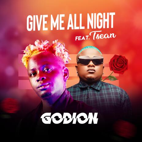 Give Me All Night ft. Tsean | Boomplay Music