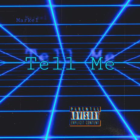 Tell Me | Boomplay Music