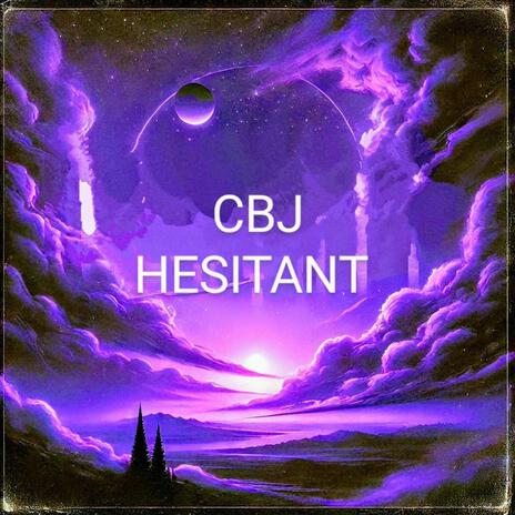 Hesitant | Boomplay Music