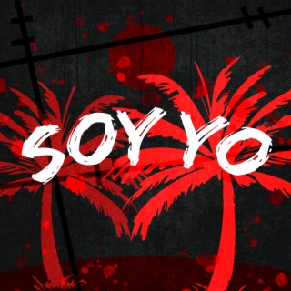 Soy yo ft. MegaR, Kballero Rap & Bynmc lyrics | Boomplay Music