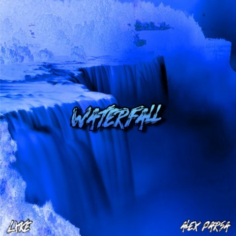 Waterfall ft. Alex Parsa